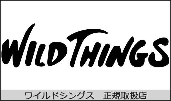 WILD THINGS(ワイルドシングス)正規取扱店